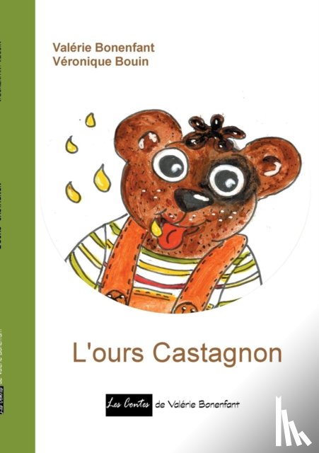 Bonenfant, Valerie, Bouin, Veronique - L'ours Castagnon