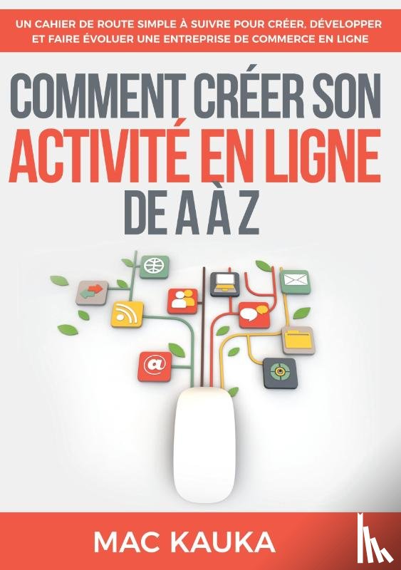 Kauka, Mac - Comment creer son activite en ligne de A a Z