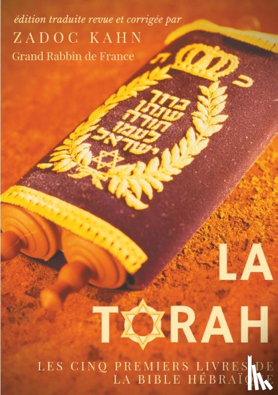 Kahn, Zadoc - La Torah (edition revue et corrigee, precedee d'une introduction et de conseils de lecture de Zadoc Kahn)
