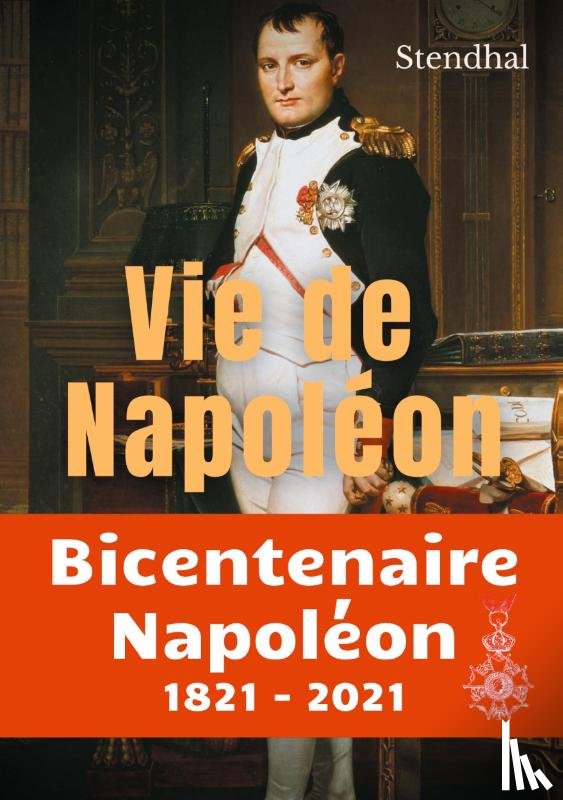 Stendhal, Beyle, Henri - Vie de Napoleon