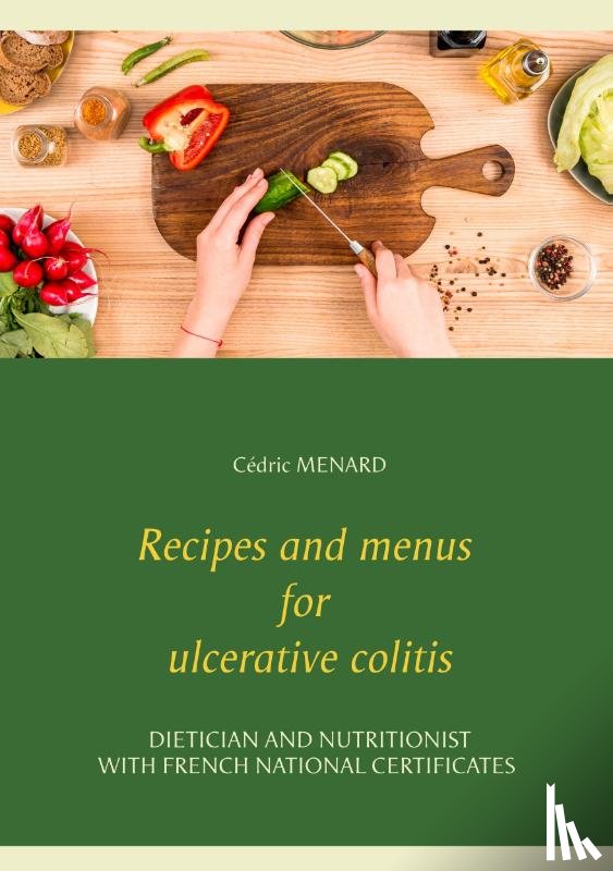 Menard, Cedric - Recipes and menus for ulcerative colitis