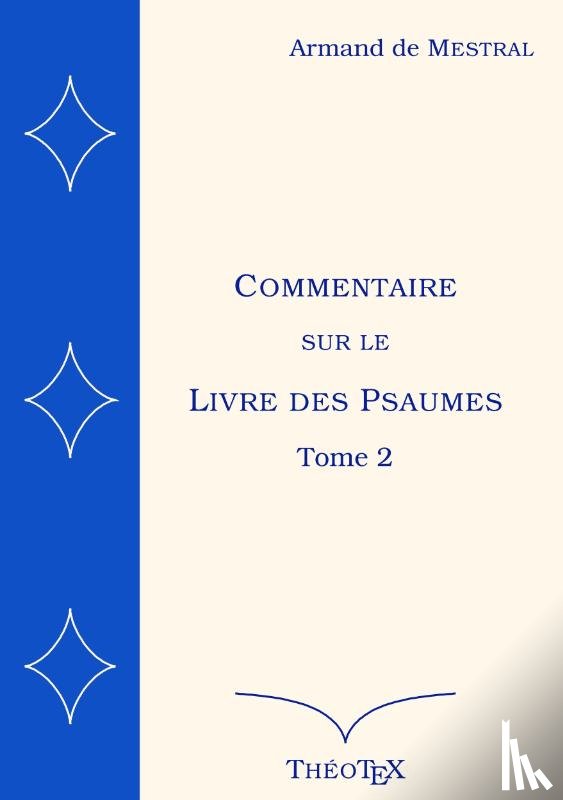 de Mestral, Armand - Commentaire sur le Livre des Psaumes, tome 2