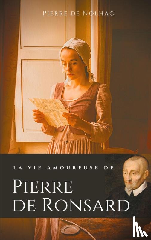 De Nolhac, Pierre - La vie amoureuse de Pierre de Ronsard