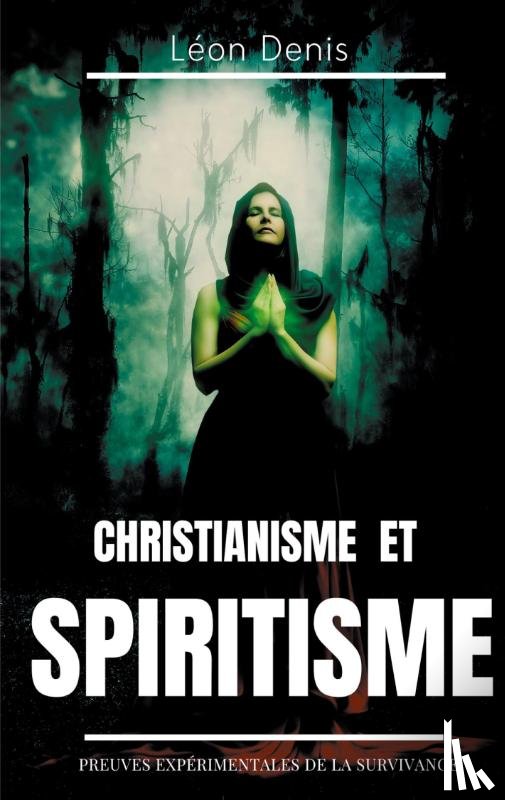 Denis, Leon - Christianisme et Spiritisme