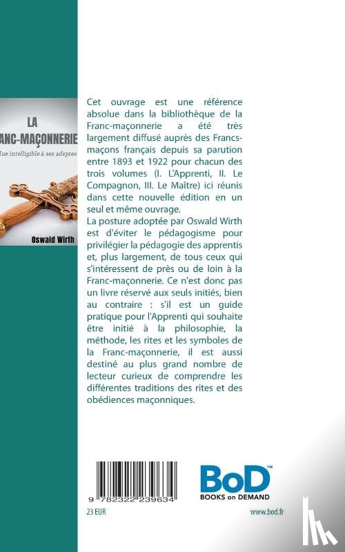 Wirth, Oswald - La Franc-maconnerie rendue intelligible a ses adeptes