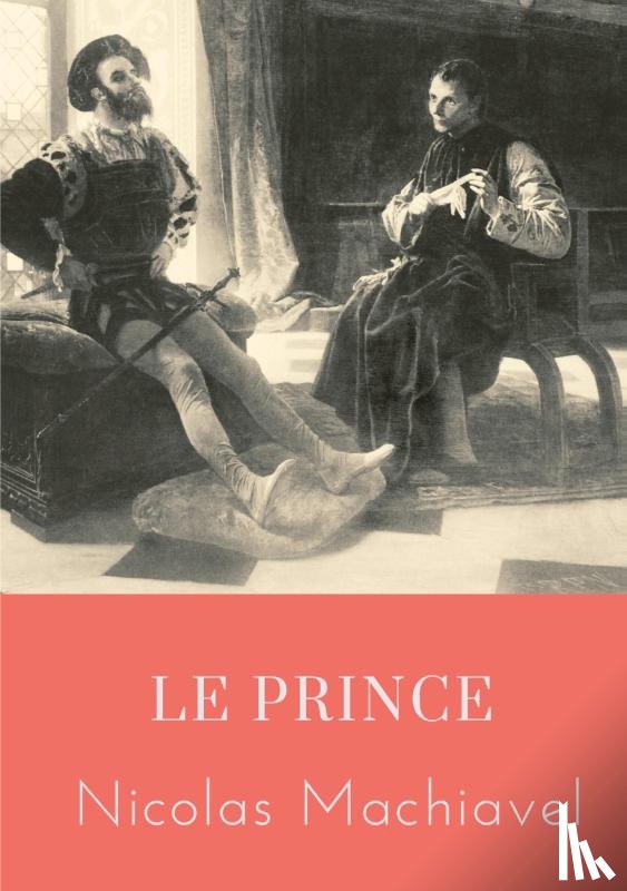 Machiavel, Nicolas - Le Prince