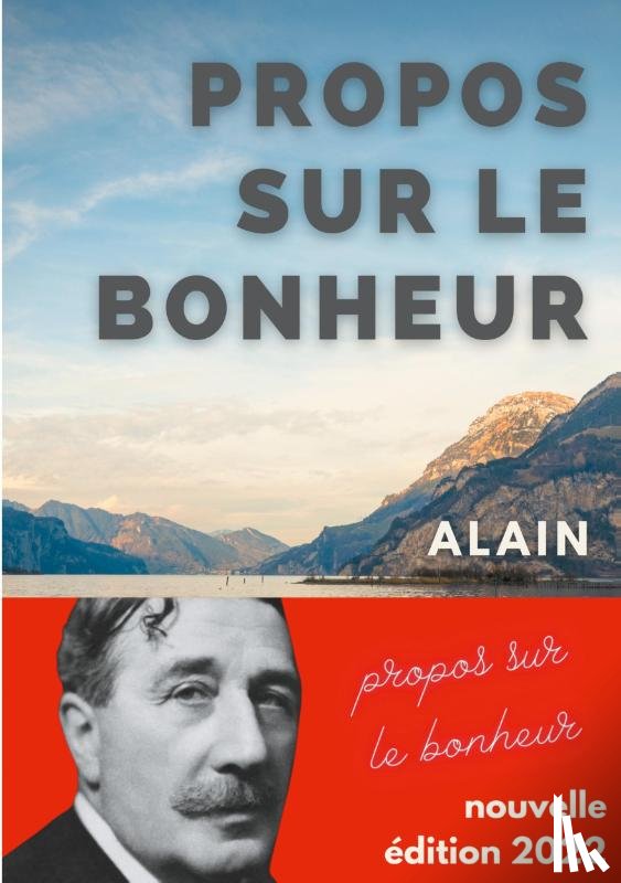 Alain, Chartier, Emile - Propos sur le bonheur