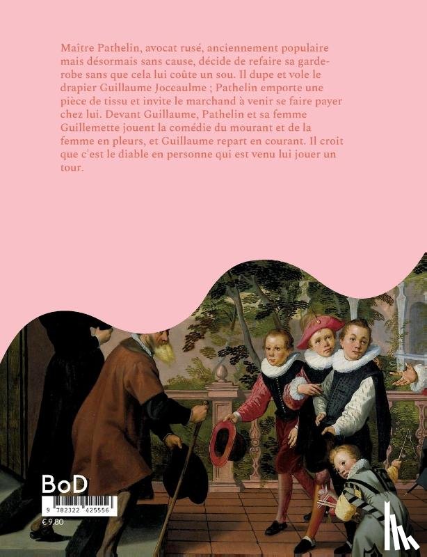 Alexis, Guillaume, Villon, Francois - La Farce de Maitre Pathelin