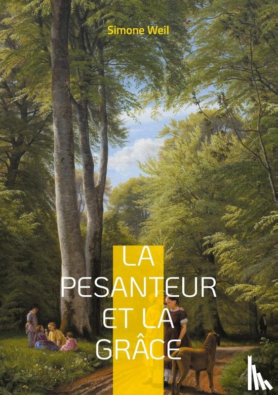 Weil, Simone - La pesanteur et la Grâce