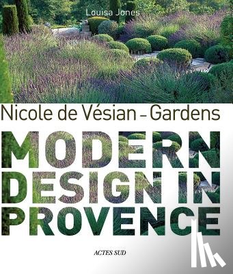 Jones, Louisa, Nichols, Clive - Nicole de Vésian - Gardens