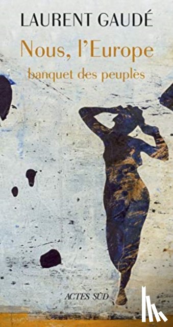 GAUDE LAURENT - NOUS, L'EUROPE