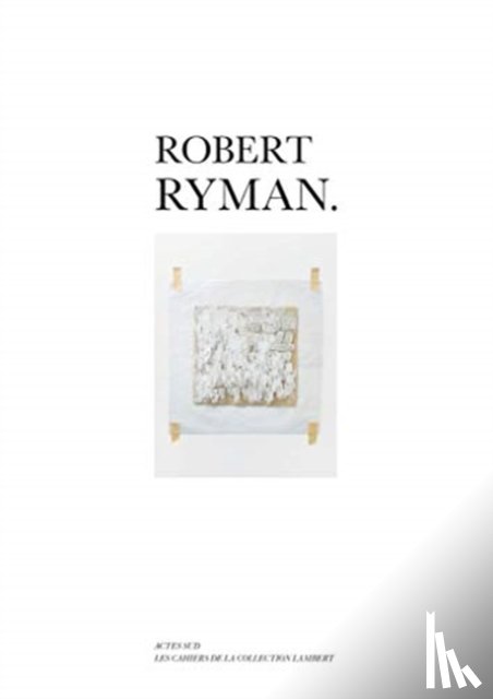 Ryman, Robert - Robert Ryman
