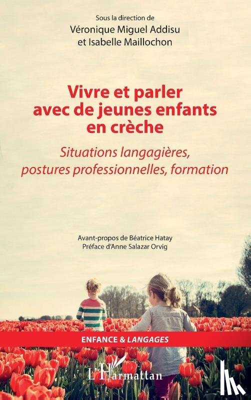 Maillochon, Isabelle, Miguel Addisu, Véronique - Vivre et parler avec de jeunes enfants en crèche