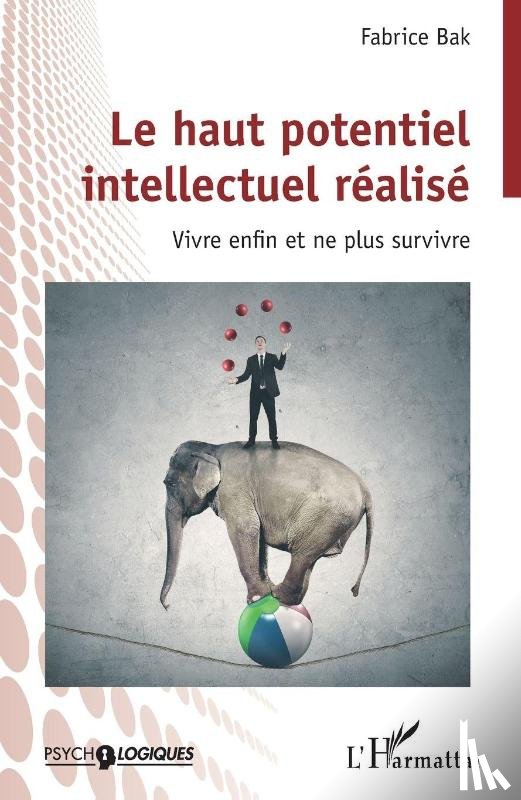 Bak, Fabrice - Le haut potentiel intellectuel réalisé
