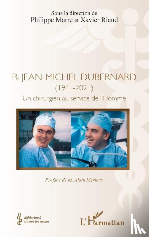 Mérieux, Alain - Pr Jean-Michel Dubernard (1941-2021)