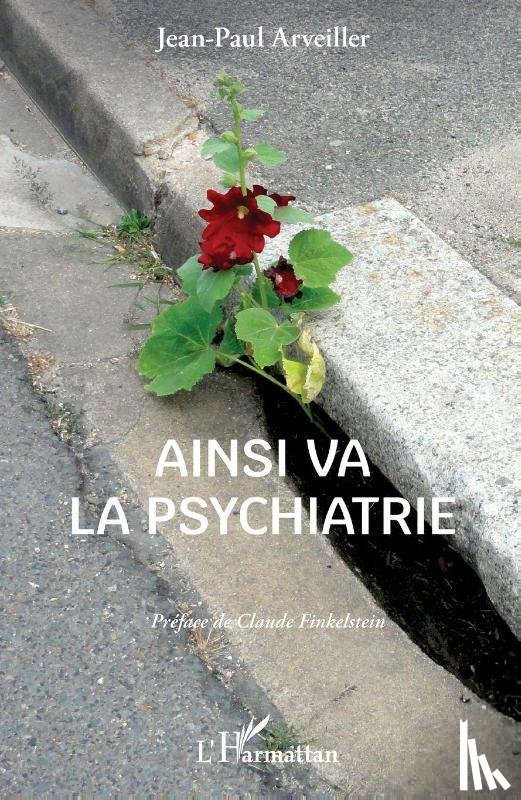 Arveiller, Jean-Paul - Ainsi va la psychiatrie