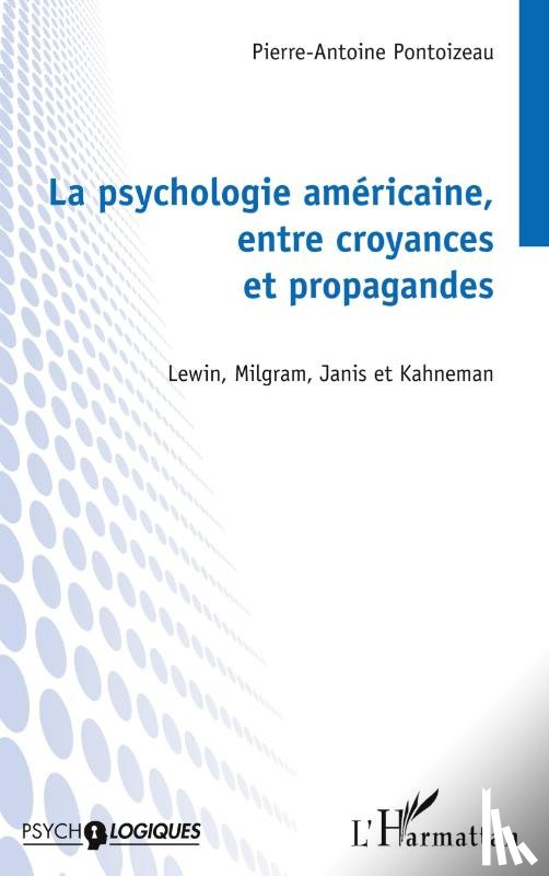Pontoizeau, Pierre-Antoine - La psychologie américaine, entre croyances et propagandes