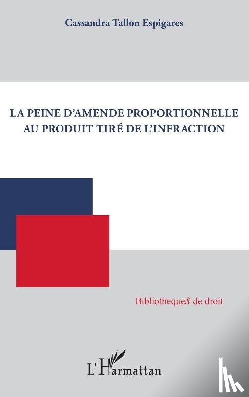 Tallon Espigares, Cassandra - La peine d'amende proportionnelle au produit tiré de l'infraction