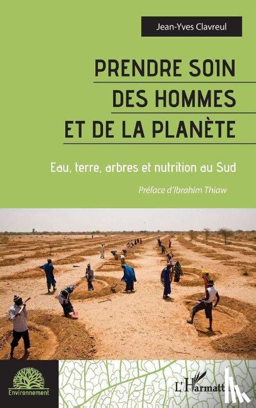 Clavreul, Jean-Yves - Prendre soin des hommes et de la planète