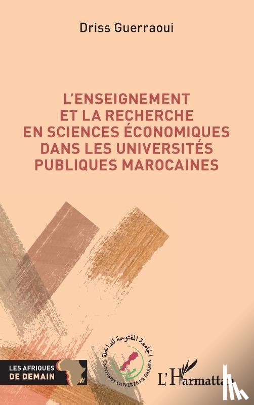 Guerraoui, Driss - L¿enseignement et la recherche en sciences économiques dans les universités publiques marocaines