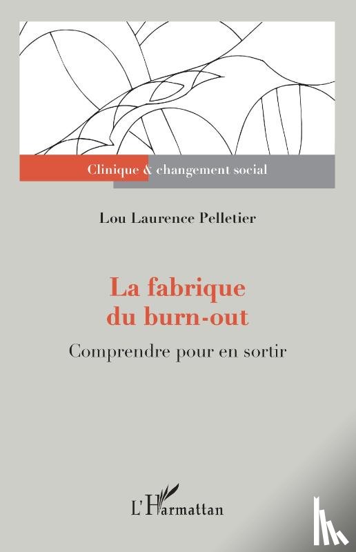 Pelletier, Lou Laurence - La fabrique du burn-out