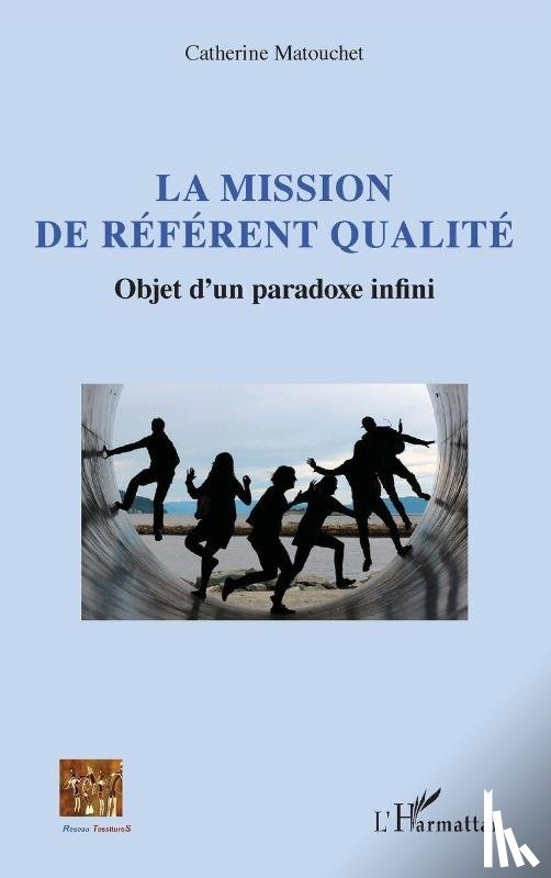 Matouchet, Catherine - La mission de référent qualité