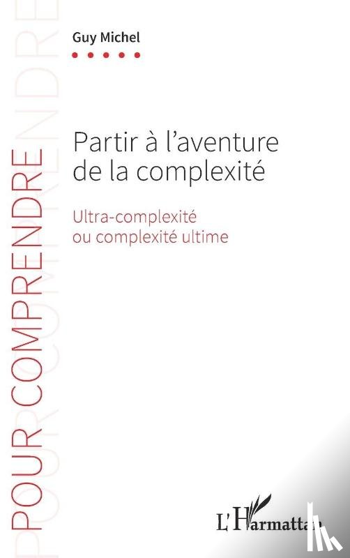 Michel, Guy - Partir à l'aventure de la complexité