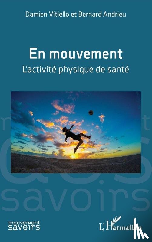 Vitiello, Damien, Andrieu, Bernard - En mouvement
