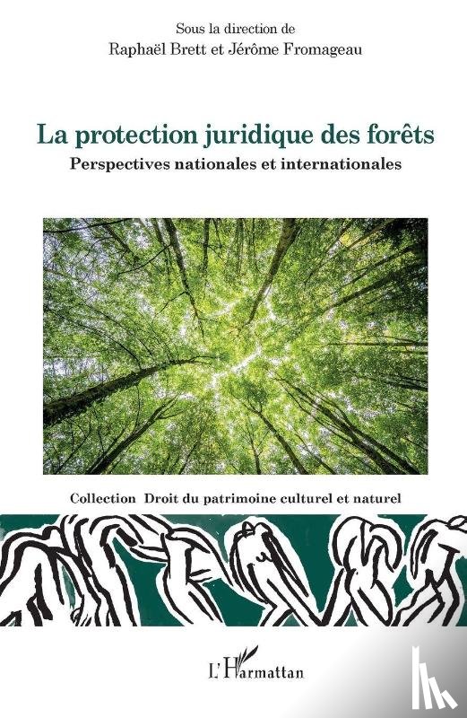 Brett, Raphaël - La protection juridique des forêts