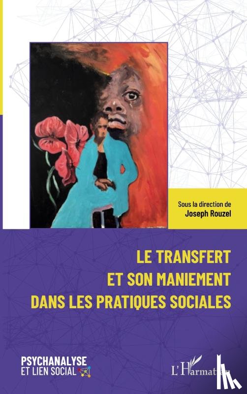 Rouzel, Joseph - Le transfert et son maniement dans les pratiques sociales
