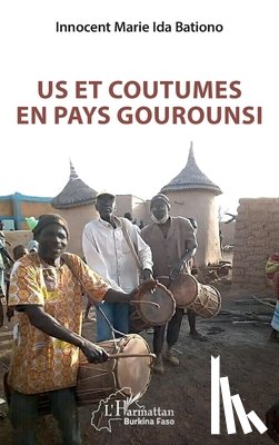 Bationo, Innocent Marie Ida - Us et coutumes en pays gourounsi
