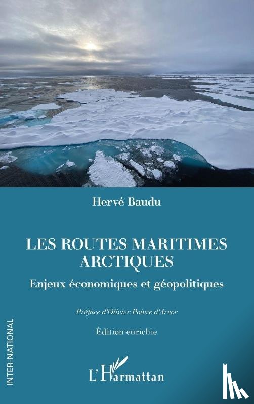 Baudu, Hervé - Les routes maritimes arctiques