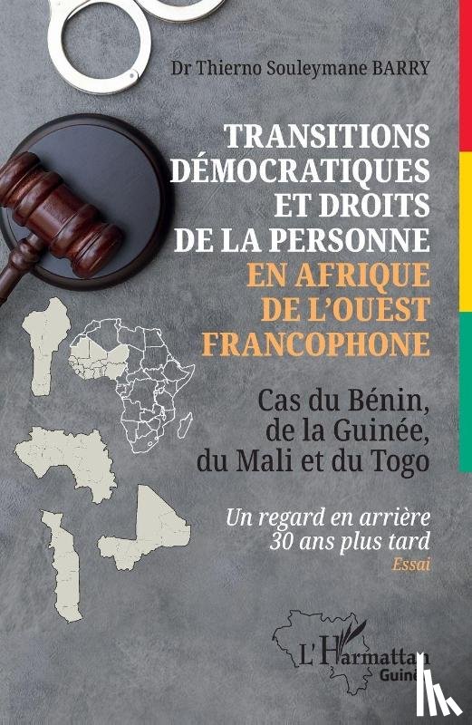Barry, Thierno Souleymane - Transitions démocratiques et droits de la personne en Afrique de l'Ouest francophone