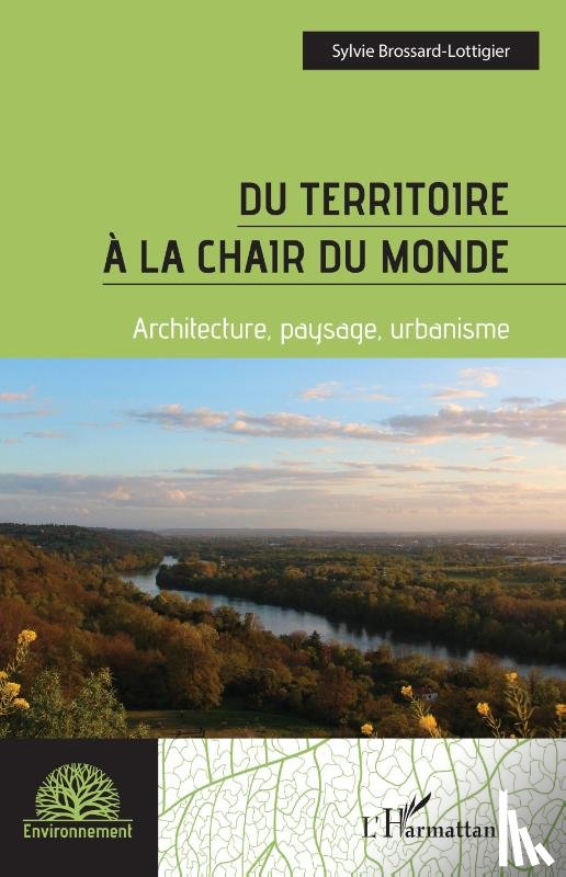 Brossard-Lottigier, Sylvie - Du territoire à la chair du monde