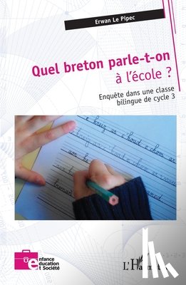 Le Pipec, Erwan - Quel breton parle-t-on à l'école ?