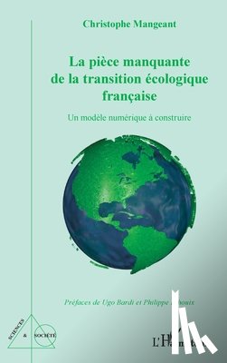 Mangeant, Christophe - La pièce manquante de la transition écologique française