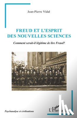 Vidal, Jean-Pierre - Freud et l'Esprit des Nouvelles Sciences