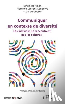 Hoffman, Edwin, Verdooren, Arjan, Laurent-Loubeyre, Florence - Communiquer en contexte de diversité