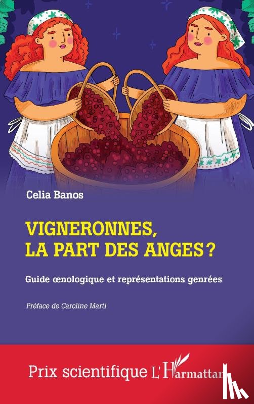 Banos, Celia - Vigneronnes, la part des anges ?