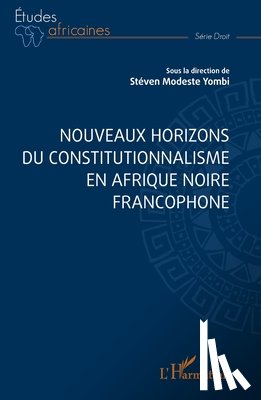 Yombi, Stéven Modeste - Nouveaux horizons du constitutionnalisme en Afrique noire francophone