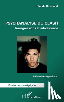 Savinaud, Claude - Psychanalyse du clash