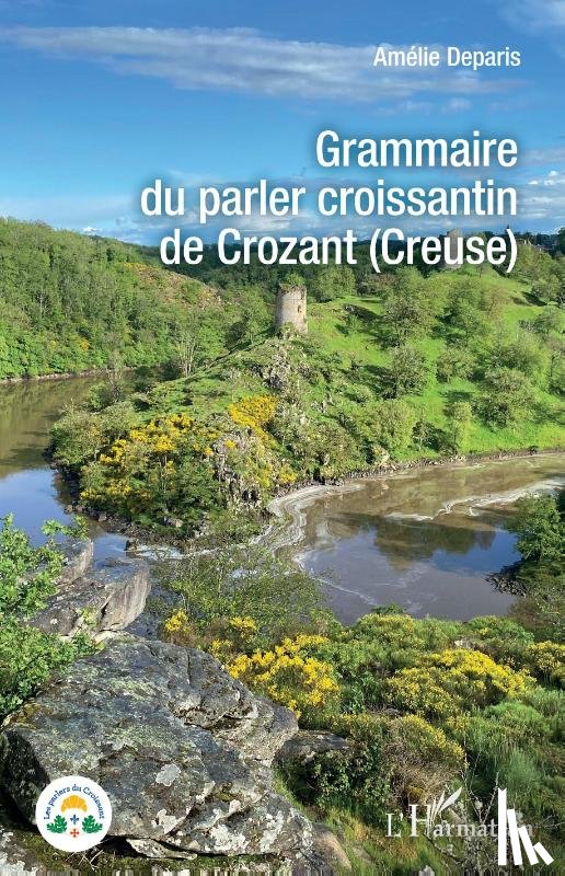 Deparis, Amélie - Grammaire du parler croissantin de Crozant (Creuse)