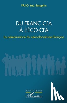 Prao, Yao Séraphin - Du franc CFA à l'ÉCO-CFA