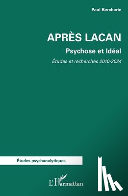 Bercherie, Paul - Après Lacan