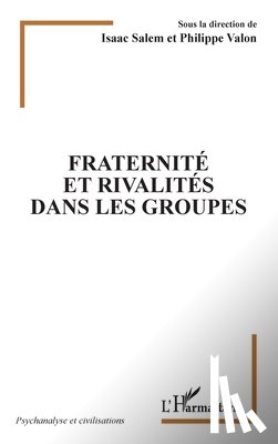 Valon, Philippe - Fraternité et rivalités dans les groupes