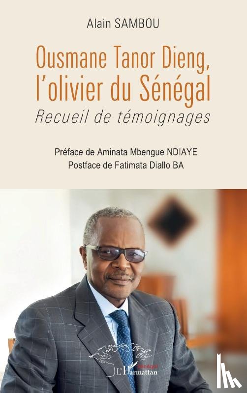 Sambou, Alain - Ousmane Tanor Dieng, l'olivier du Sénégal