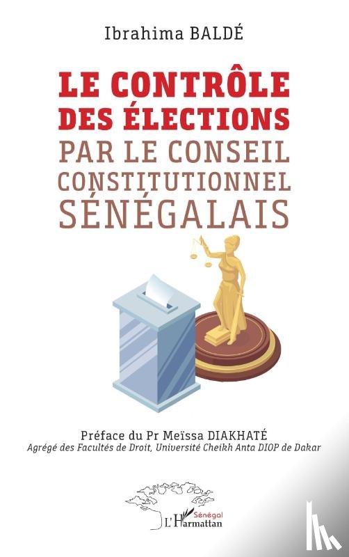 Baldé, Ibrahima - Le contrôle des élections par le Conseil constitutionnel sénégalais
