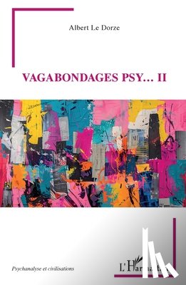 Le Dorze, Albert - Vagabondages psy... II
