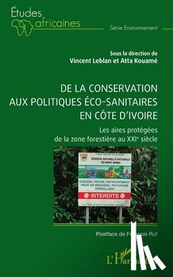 Leblan, Vincent - De la conservation aux politiques éco-sanitaires en Côte d'Ivoire
