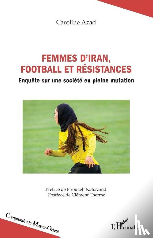 Azad, Caroline, Therme, Clément - Femmes d'Iran, football et résistances